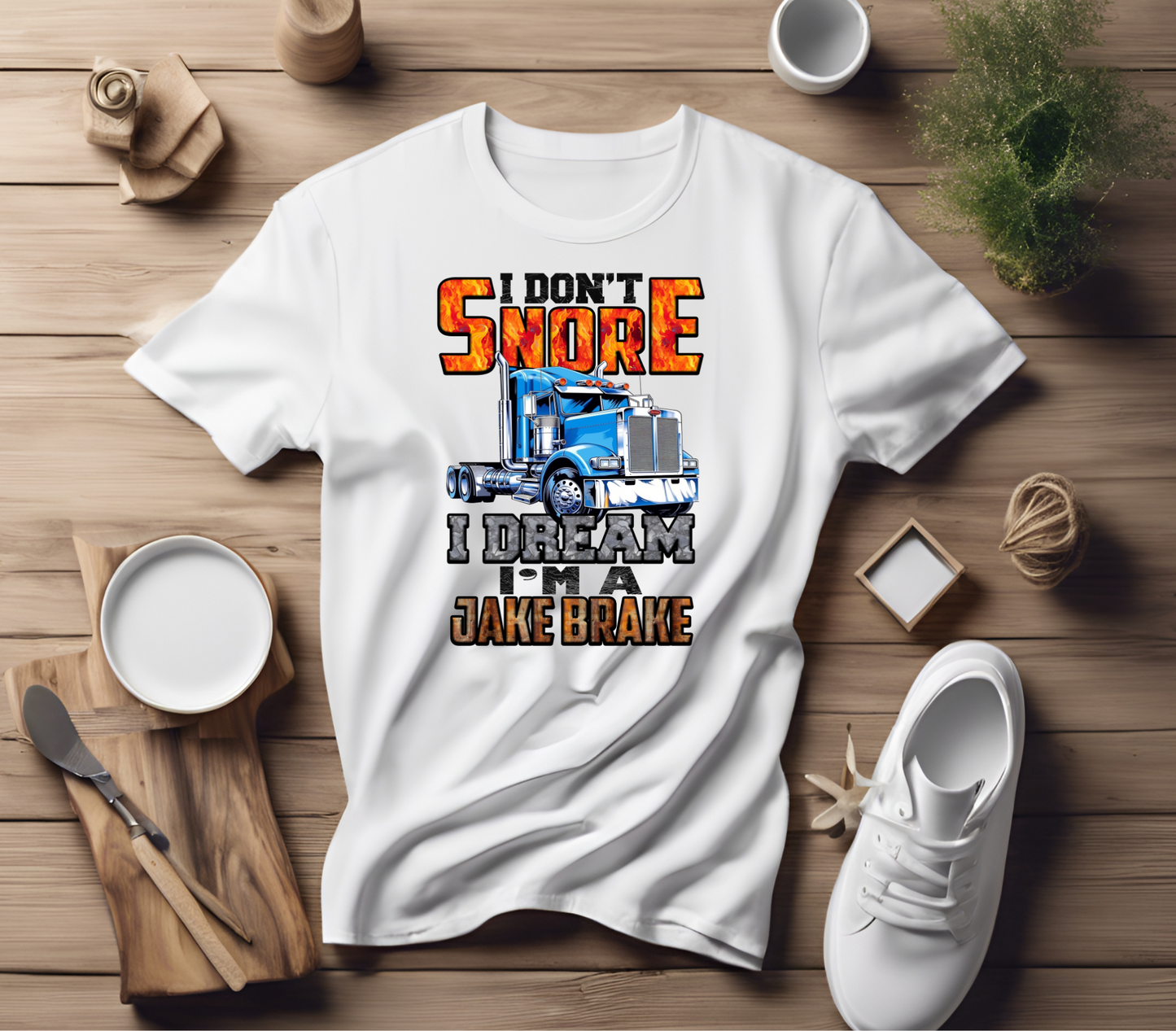 I don't snore, i dream im a Jake Break (PRE ORDER)