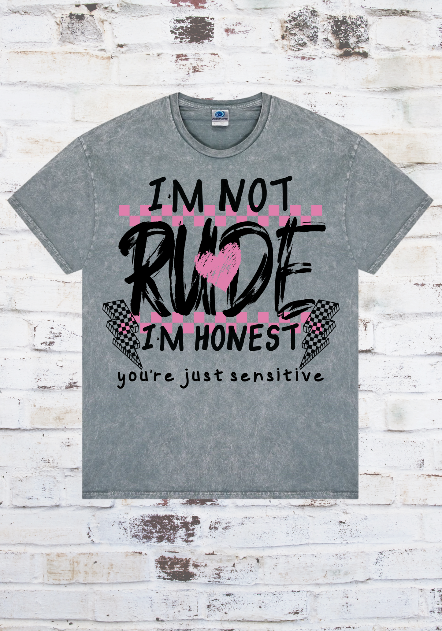 Mineral Tone Tee - I'm not rude, I'm honest