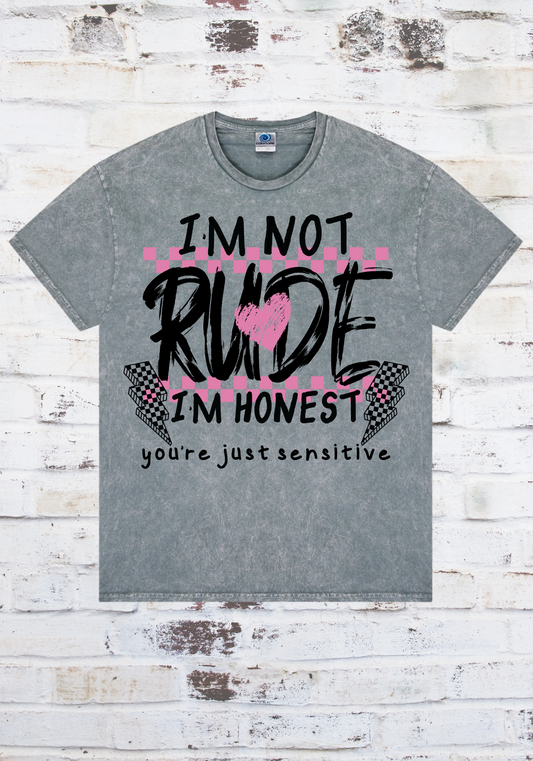 Mineral Tone Tee - I'm not rude, I'm honest
