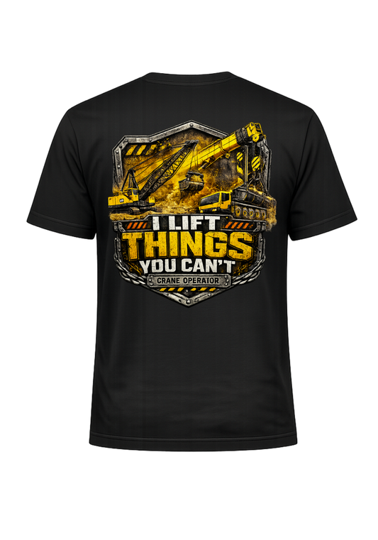 I Lift Things You Cant Tee