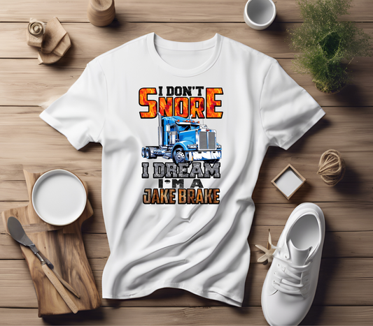 I don't snore, i dream im a Jake Break (PRE ORDER)